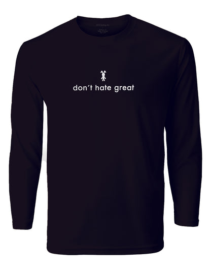 Long Sleeve T-Shirt Black Dont Hate Great Black